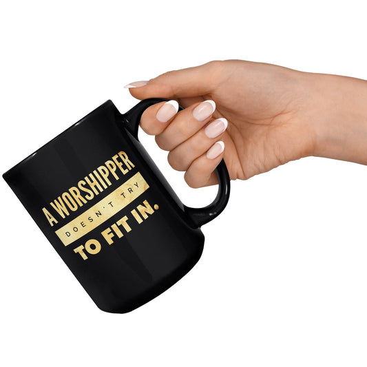 Don't Try To Fit In 15oz Mug