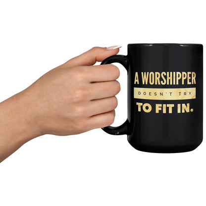 Don't Try To Fit In 15oz Mug