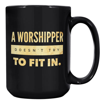 Don't Try To Fit In 15oz Mug
