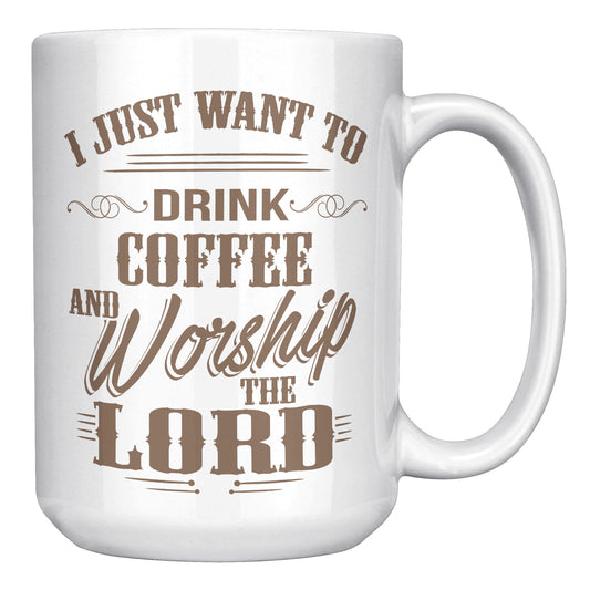 Just Coffee And Worship 15oz Mug