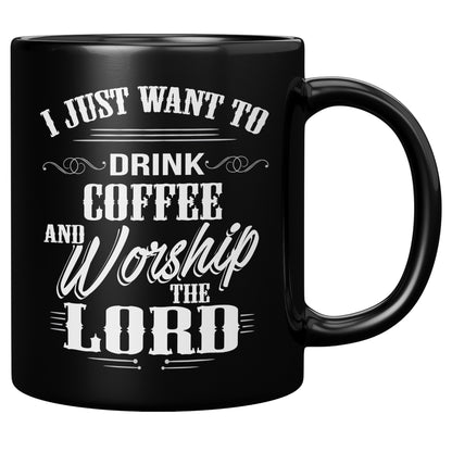 Just Coffee And Worship Black 11oz Mug