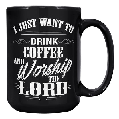 Just Coffee And Worship Black 15oz Mug