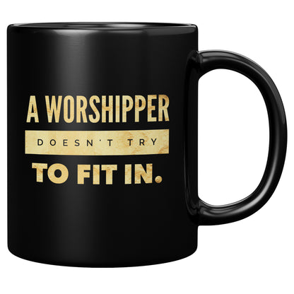 Don't Try To Fit In 11oz Mug